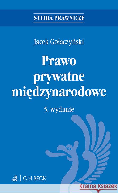 Prawo prywatne międzynarodowe w.5 Gołaczyński Jacek 9788325599690