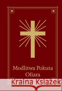 Modlitewnik - Modlitwa Pokuta Ofiara Szczypta Jolanta 9788325702229