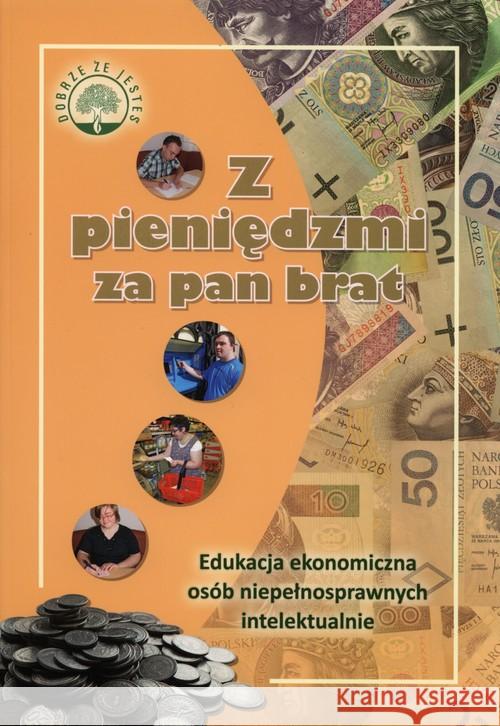 Z pieniędzmi za pan brat  9788325706418 Wydawnictwo Diecezjalne