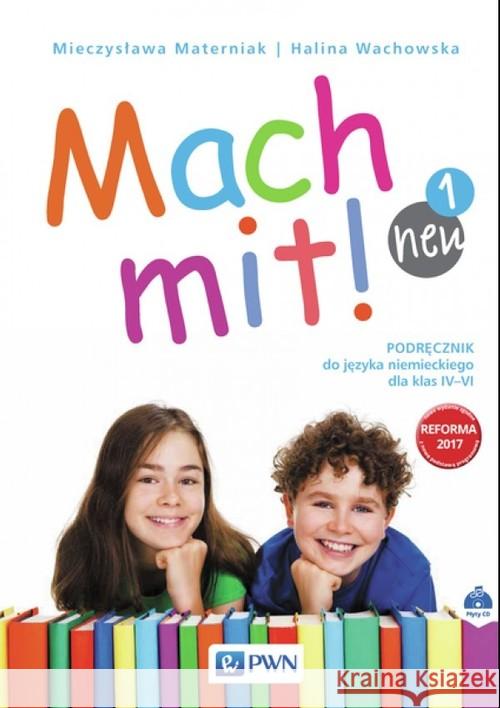 Mach mit! neu 1 KB + 2 CD w.2017 PWN Wachowska Halina Materniak Mieczysława 9788326227967 Wydawnictwo Szkolne PWN