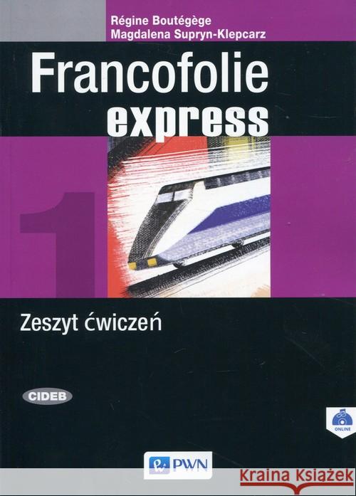 Francofolie express 1 Zeszyt ćwiczeń PWN Supryn-Klepcarz Magdalena Boutegege Regine 9788326230974