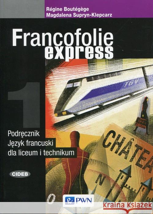 Francofolie express 1 Podręcznik PWN  9788326230981 Wydawnictwo Szkolne PWN