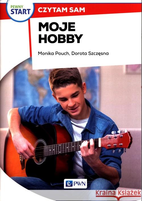 Pewny start. Czytam sam. Moje hobby Pouch Monika Szczęsna Dorota 9788326231179 Wydawnictwo Szkolne PWN