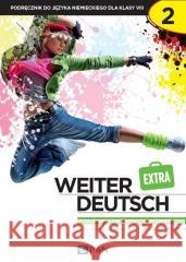 Weiter Deutsch 2 EXTRA. KB w.2021 Marta Kozubska, Ewa Krawczyk, Lucyna Zastąpiło 9788326232534