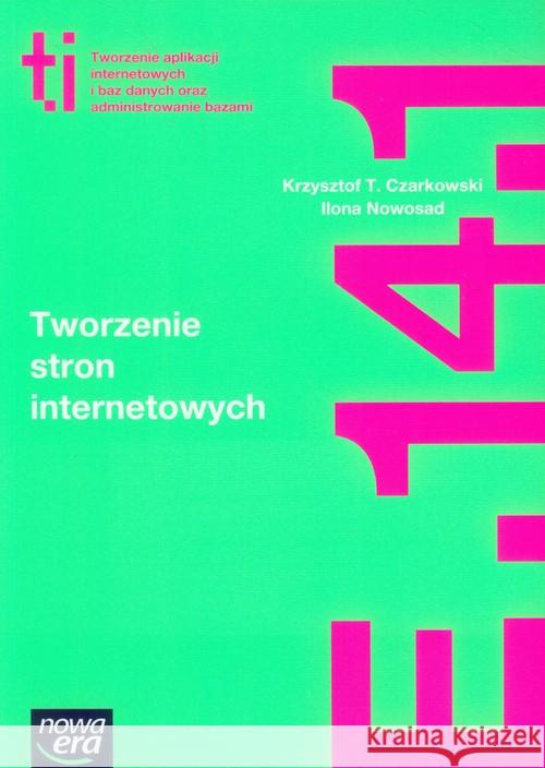 Technik Informatyk LO Tworzenie stron NE Czarkowski Krzysztof T. Nowosad Ilona 9788326712043 Nowa Era