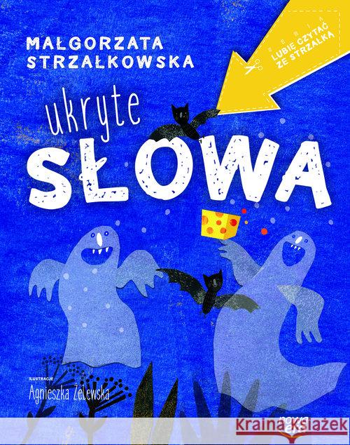 Lubię czytać za strzałką. Ukryte słowa Strzałkowska Małgorzata 9788326733598 Nowa Era