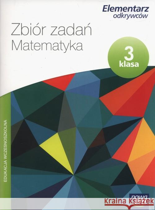 Elementarz odkrywców 3 Matematyka zbiór zadań NE Bura Maria Bielenica Krystyna Kwil Małgorzata 9788326735189 Nowa Era