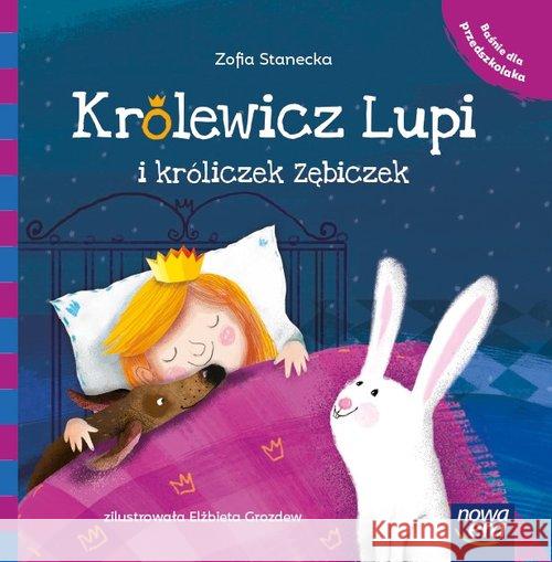 Królewicz Lupi i króliczek Zębiczek Stanecka Zofia 9788326736063 Nowa Era