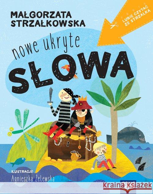 Lubię czytać ze strzałką.Nowe ukryte słowa. Strzałkowska Małgorzata 9788326736094 Nowa Era