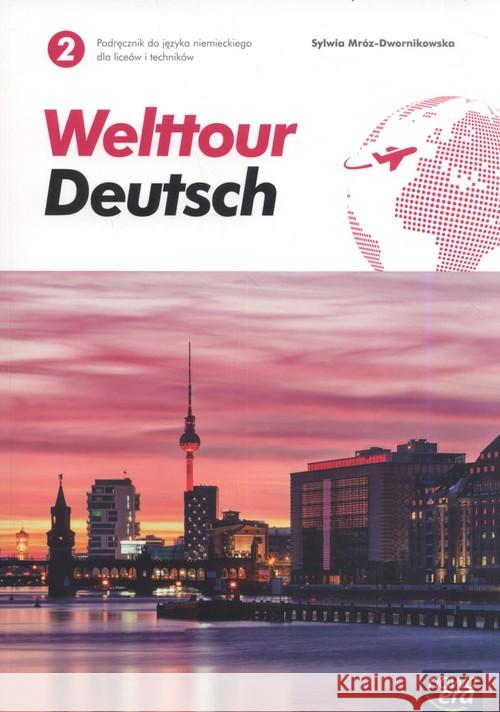 J. Niemiecki 2 Welttour Deutsch Podr. NE Mróz-Dwornikowska Sylwia 9788326736407 Nowa Era