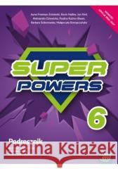 J. Angielski SP 6 Super Powers Podr. 2022 NE Jayne Freeman-Zolotenki, Jonathan Hird 9788326742880