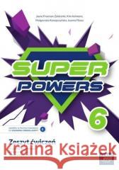 J. Angielski SP 6 Super Powers ćw. 2022 NE Jayne Freeman-Zolotenki 9788326744709