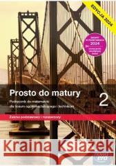 Matematyka LO 2 Prosto do matury podr. ZPiR Maciej Antek, Krzysztof Belka, Piotr Grabowski 9788326750892