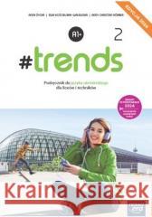 J. Niemiecki 2 #trends Podr. Anna Życka, Ewa Kościelniak-Walewska, Andy Christ 9788326751042