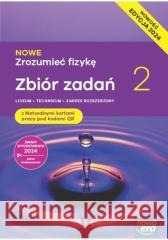 Fizyka LO 2 Nowe Zrofumieć fizykę ZR Zbiór zadań Bogdan Mendel, Janusz Mendel 9788326753114