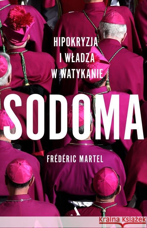 Sodoma. Hipokryzja i władza w Watykanie Martel Frederic 9788326827891