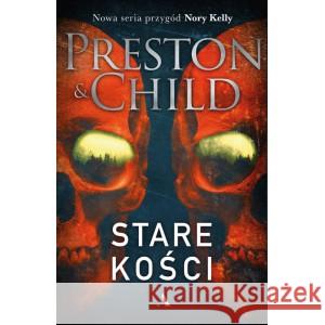 Stare kości Douglas Preston, Lincoln Child, Jan Kraśko 9788326838781