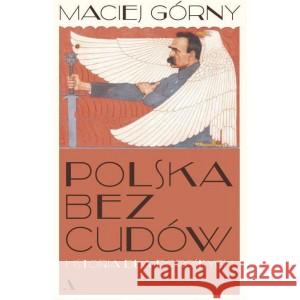 Polska bez cudów. Historia dla dorosłych Maciej Górny 9788326838859