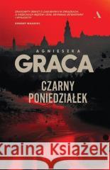Czarny poniedziałek Agnieszka Graca 9788326843549