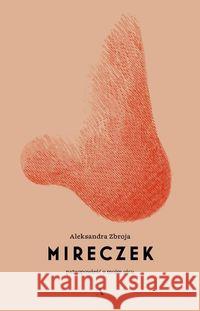 Mireczek. Patoopowieść o moim ojcu Zbroja Aleksandra 9788326845734 Agora