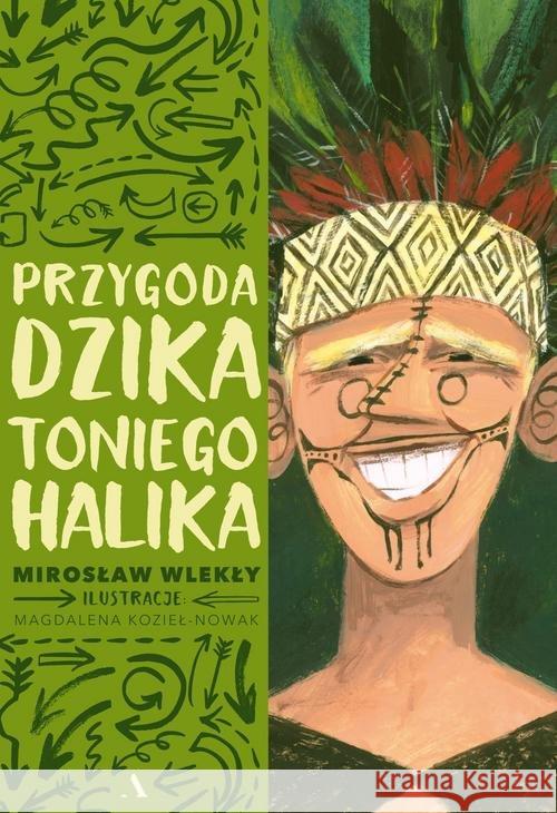 Przygoda dzika Toniego Halika Wlekły Mirosław 9788326845819