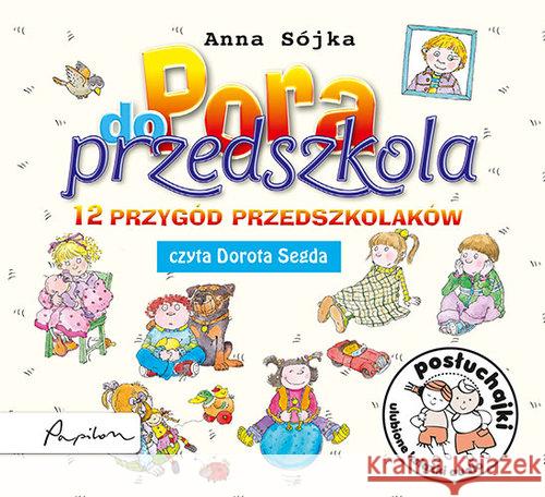 Posłuchajki. Pora do przedszkola w.2018 - audiobook Sójka Anna 9788327102102