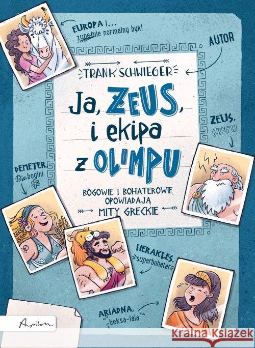 Ja, ZEUS, i ekipa z Olimpu Schwieger Frank 9788327103888