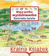 Moja wielka wyszukiwanka. Zwierzęta świata Susanne Gernhauser 9788327106827