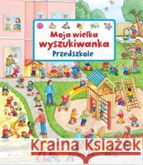 Moja wielka wyszukiwanka. Przedszkole Susanne Gernhauser 9788327106841