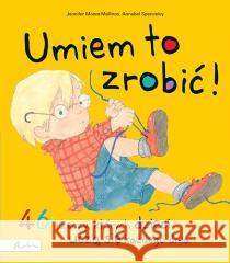 Umiem to zrobić! 46 rzeczy, których dzieci uczą... Jennifer Moore-Mallinos 9788327107114