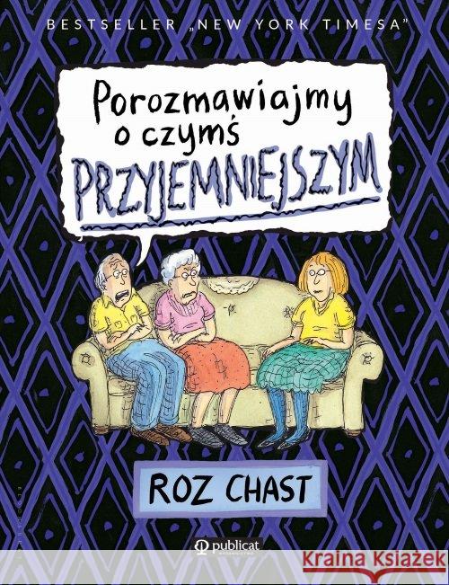 Porozmawiajmy o czymś przyjemniejszym Chast Roz 9788327125408