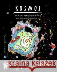 Kosmos. To, o czym dorośli Ci nie mówią Janiszewski Boguś, Skorwider Max 9788327126634