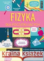 Fizyka dla początkujących Rachel Firth, Minna Lacey, Darran Stobbart 9788327127204