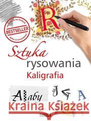 Sztuka rysowania. Kaligrafia autor zbiorowy 9788327127464