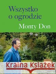 Wszystko o ogrodzie Monty Don 9788327127693