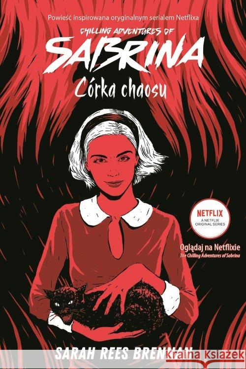 Córka chaosu Chilling Adventures of Sabrina t 2 Brennan Sarah Rees 9788327160072