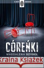 Córeńki Szydeł Magdalena 9788327161918