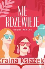 Nie rdzewieje Pawlak Gocha 9788327162083