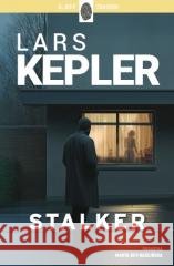 Stalker. Joona Linna. Tom 5 Kepler Lars 9788327163400