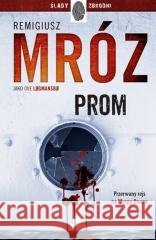 Prom Remigiusz Mróz pod pseud. Ove Logmansbo 9788327163691