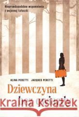 Dziewczyna bez gwiazdy Alina Peretti, Jacques Peretti 9788327164018