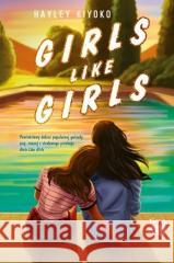 Girls Like Girls Hayley Kiyoko 9788327165121