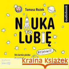 Nauka. To lubię audiobook Tomasz Rożek 9788327250032