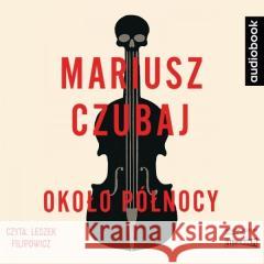 Około północy. Audiobook Mariusz Czubaj 9788327267818