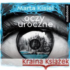 Oczy uroczne. Audiobook Marta Kisiel 9788327267979