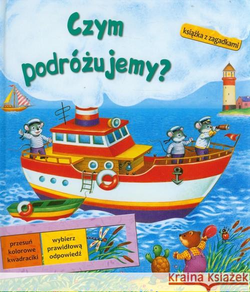 Czym podróżujemy? Książka z zagadkami Wierszinska Daria 9788327403131 Olesiejuk