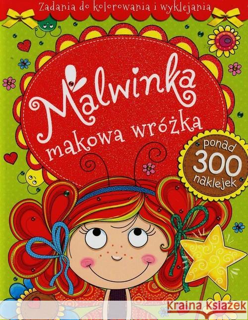 Malwinka makowa wróżka. Zadania do kolorowania... Praca Zbiorowa 9788327417725 Olesiejuk