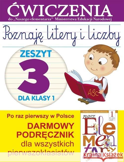 Poznaję litery i liczby. Zeszyt 3 dla kl 1. Ćwicz. Wiśniewska Anna 9788327424334 Klin