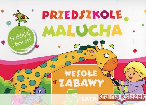 Przedszkole Malucha. Wesołe zabawy 5-latka Lekan Elżbieta 9788327424532 Olesiejuk