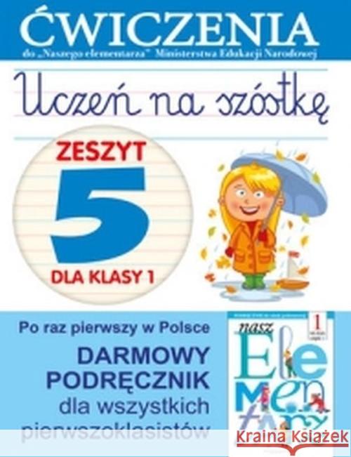 Uczeń na szóstkę Kl.1 z.5 Ćwiczenia Wiśniewska Anna 9788327426062 Olesiejuk